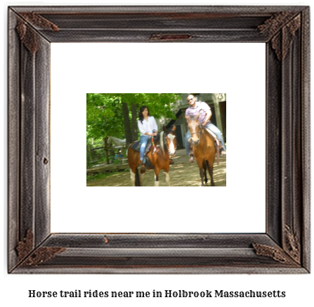 horse trail rides near me in Holbrook, Massachusetts